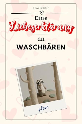 Eine Liebeserklärung an Waschbären - Die große Hommage - das perfekte Geschenk für Weihnachten und Geburtstag und jeden Anlass von FlipFlop