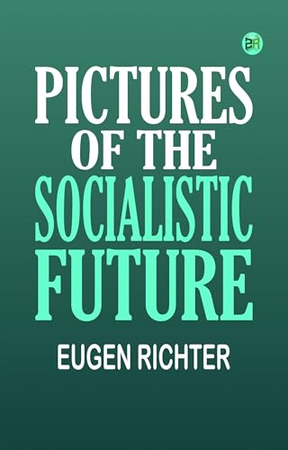 Pictures of the Socialistic Future von Anson Street Press
