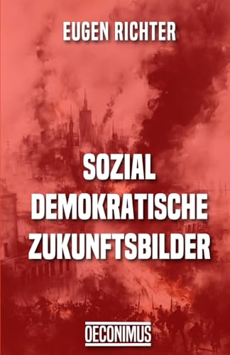 Sozialdemokratische Zukunftsbilder: Frei nach Bebel