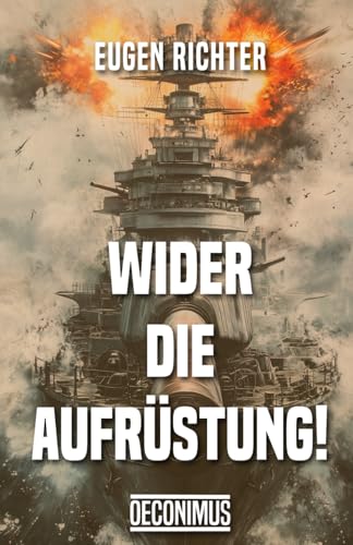 Wider die Aufrüstung!: Reichstagsrede von 1899 von Independently published