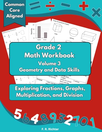 Grade 2 Math Workbook, Volume 3 - Geometry and Data Skills: Exploring Fractions, Graphs, Multiplication, and Division (Common Core Aligned Mathematics) von Independently published
