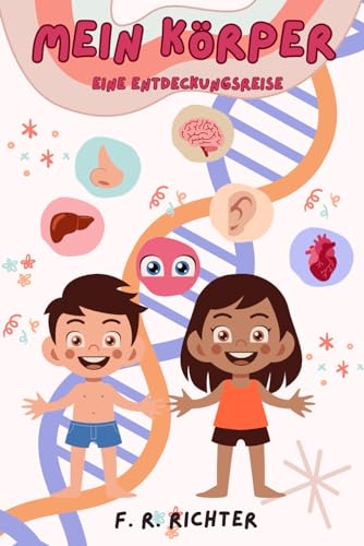 Mein Körper: Eine Entdeckungsreise für Kinder ab 2 von Independently published