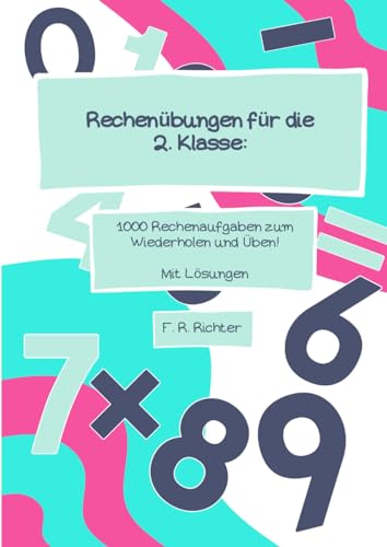 Rechenübungen für die 2. Klasse: 1000 Kettenaufgaben mit Plus und Minus - mit Lösungen von Independently published