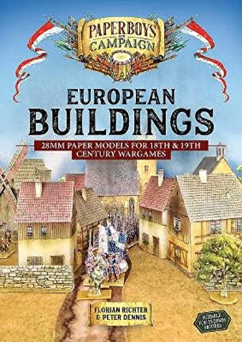European Buildings: 28mm Paper Models for 18th & 19th Century Wargames (Paperboys on Campaign)