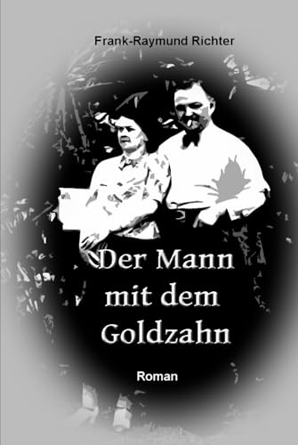 Der Mann mit dem Goldzahn von Independently published