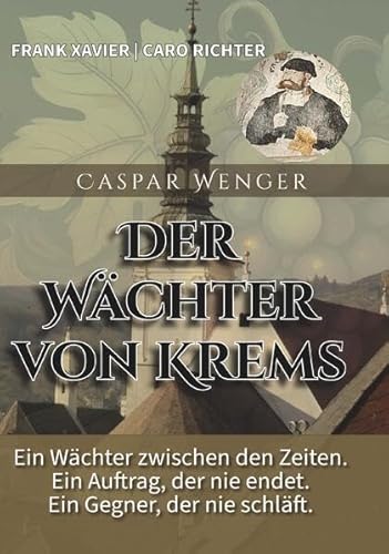 Caspar Wenger: Der Wächer von Krems von Buchschmiede von Dataform Media GmbH