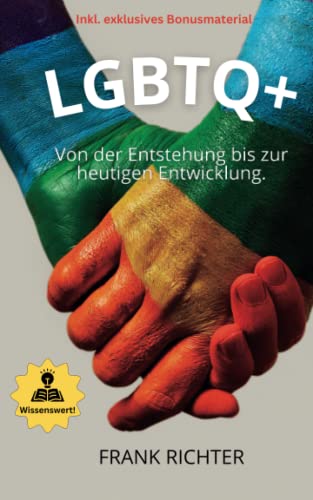 LGBTQ+: Von der Entstehung bis zur heutigen Entwicklung.