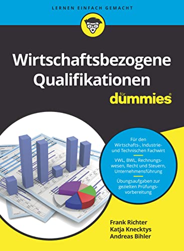 Wirtschaftsbezogene Qualifikationen für Dummies von Wiley-VCH