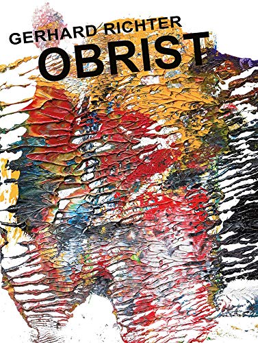 Gerhard Richter. Obrist – O’Brist: Künstlerbuch
