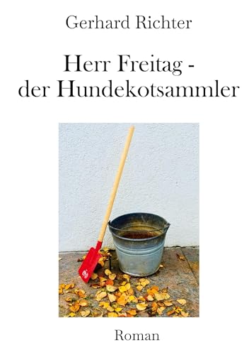 Herr Freitag - der Hundekotsammler von BoD – Books on Demand