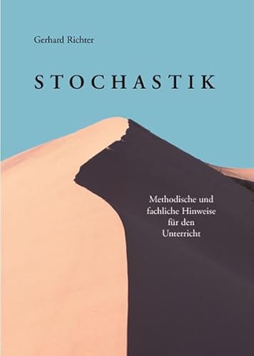 Stochastik: Methodische und fachliche Hinweise für den Unterricht