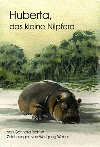 Huberta, das kleine Nilpferd von Books on Demand