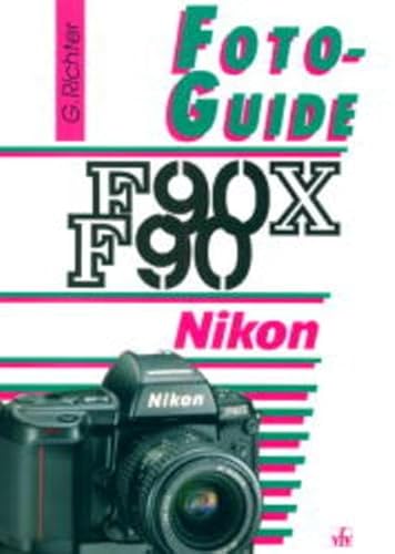 FotoGuide Nikon F90 / F90X. Mit F90S und F90D.