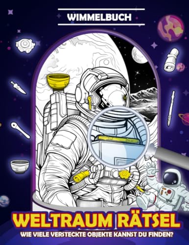 Weltraum Rätsel Wimmelbuch: Sachen Suchen Buch | Versteckte-Objekte-Buch für Erwachsene und Kinder | Rätsel-Aktivitätsbücher für Erwachsene, Jugendliche, Kinder