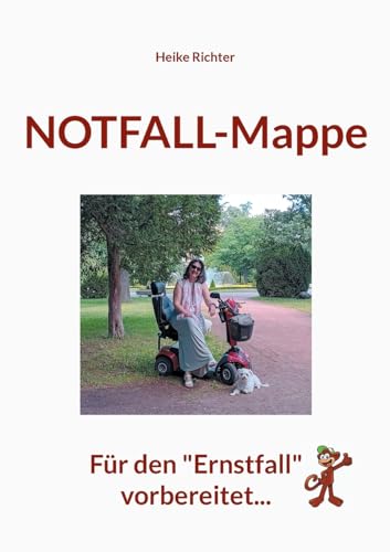 Notfall-Mappe: Für den "Ernstfall" vorbereitet... von Books on Demand