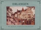 Erlangen - In alten Ansichtskarten