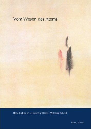 Vom Wesen des Atems: Herta Richter im Gespräch mit Dieter Mittelsten-Scheid (zeitpunkt musik)