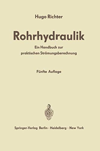 Rohrhydraulik: Ein Handbuch zur praktischen Strömungsberechnung von Springer