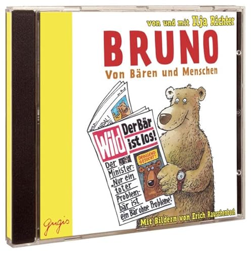 Bruno - Von Bären und Menschen: Von Bären und Menschen. Gelesen vom Autor