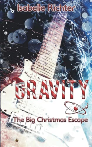 Gravity: The Big Christmas Escape (Gravity-Special-Reihe, Band 2) von Written Dreams Verlag