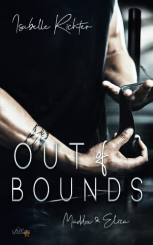 Out of Bounds: Maddox und Eliza (Out-of-Bounds-Reihe, Band 5) von Written Dreams Verlag