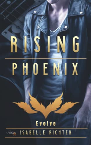 Rising Phoenix: Evolve (Rising-Phoenix-Reihe, Band 4) von Written Dreams Verlag
