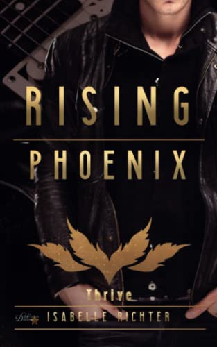 Rising Phoenix: Thrive (Rising-Phoenix-Reihe, Band 5) von Written Dreams Verlag