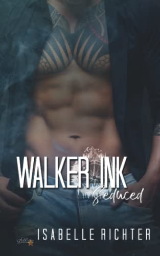 Walker Ink: Seduced (Walker Ink Reihe, Band 3)