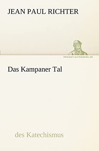 Das Kampaner Tal: oder über die Unsterblichkeit der Seele (TREDITION CLASSICS) von tredition