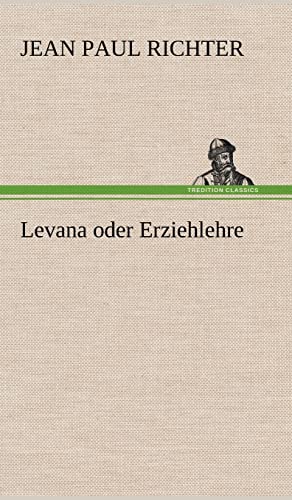 Levana oder Erziehlehre von tredition