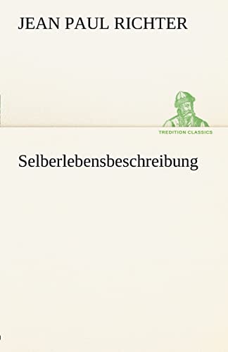 Selberlebensbeschreibung (TREDITION CLASSICS) von tredition
