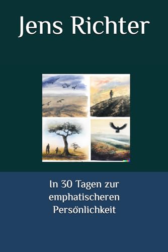 In 30 Tagen zur emphatischeren Persönlichkeit von Independently published