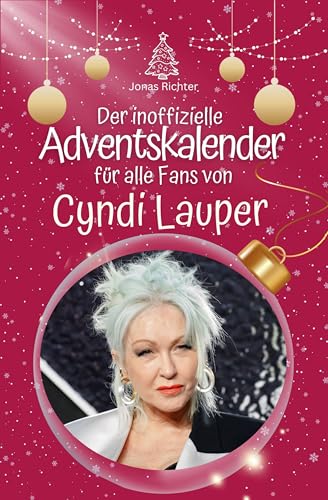 Der inoffizielle Adventskalender für alle Fans von Cyndi Lauper - 2024 von FlipFlop