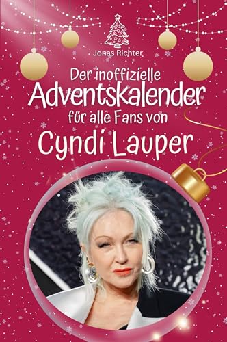 Der inoffizielle Adventskalender für alle Fans von Cyndi Lauper - Hochwertige Hardcover-Ausgabe - das perfekte Geschenk 2024 von FlipFlop