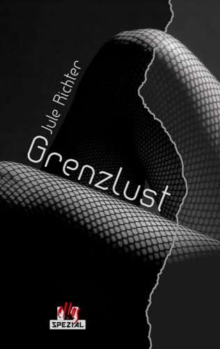 GrenzLust: Erotischer Roman mit einem Hauch S/M