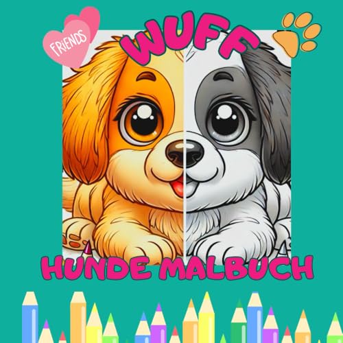 HUNDE MALBUCH: Entdecke die Welt der Hunde: Ein liebevolles Ausmalbuch für Kinder ab 4 Jahre. von Independently published