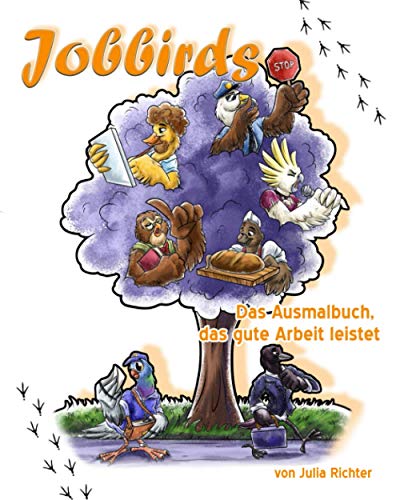 Jobbirds: Das Ausmalbuch, das gute Arbeit leistet