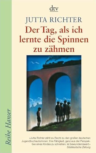 Der Tag, als ich lernte die Spinnen zu zähmen: Ausgezeichnet mit dem Deutschen Jugendliteraturpreis 2001 und dem Luchs des Jahres 2000 Der Tag, als ich lernte die Spinnen zu zähmen: Ausgezeichnet mit dem Deutschen Jugendliteraturpreis 2001 und dem Luchs des Jahres 2000