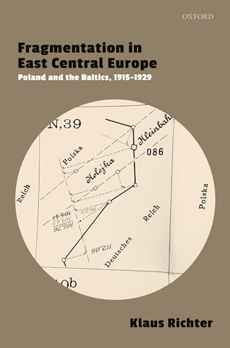 Fragmentation in East Central Europe: Poland and the Baltics, 1915-1929