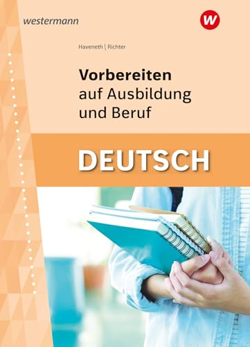 Vorbereiten auf Ausbildung und Beruf: Deutsch Schulbuch von Westermann