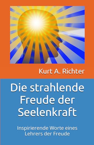 Die strahlende Freude der Seelenkraft: Inspirierende Worte eines Lehrers der Freude