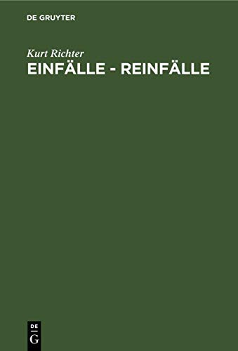 Einfälle - Reinfälle: Schach zum Lesen und Lernen. 200 Diagramme mit Fragen und Antworten von De Gruyter