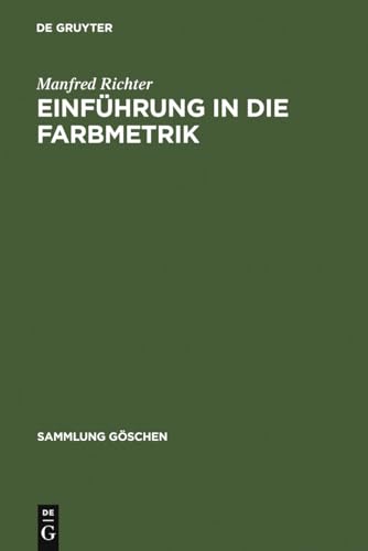 Einführung in die Farbmetrik (Sammlung Göschen, 2608, Band 2608) von de Gruyter