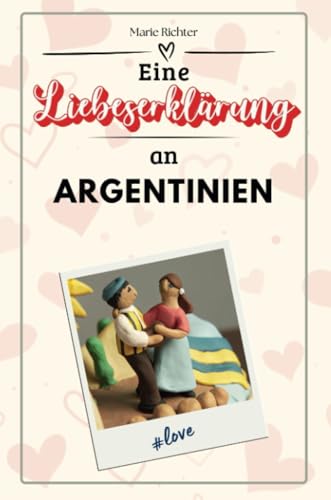 Eine Liebeserklärung an Argentinien - Die große Hommage - das perfekte Geschenk für Weihnachten und Geburtstag und jeden Anlass von FlipFlop