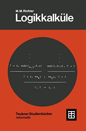 Logikkalkule (Leitfeaden Der Angewandten Mathematik Und Mechanik) (German Edition) (Leitfäden der angewandten Mathematik und Mechanik - Teubner Studienbücher, 43, Band 43)