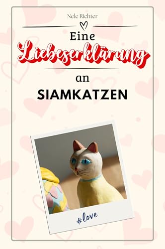 Eine Liebeserklärung an Siamkatzen - Die große Hommage - das perfekte Geschenk für Weihnachten und Geburtstag und jeden Anlass von FlipFlop