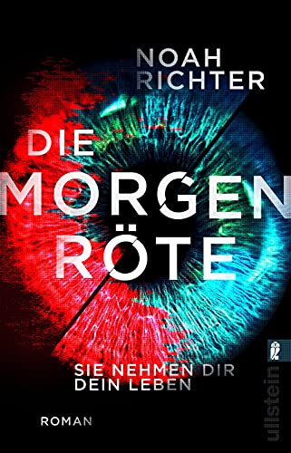 Die Morgenröte – Sie nehmen dir dein Leben: Roman