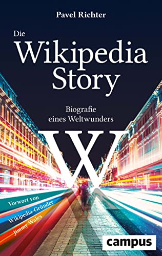 Die Wikipedia-Story: Biografie eines Weltwunders