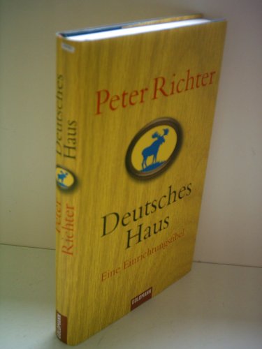 Deutsches Haus: Eine Einrichtungsfibel: Eine Einrichtungsfibel. Originalausgabe