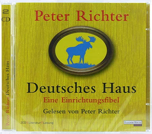 Deutsches Haus: Eine Einrichtungsfibel: Eine Einrichtungsfibel. Gekürzte Lesefassung. Gelesen vom Autor
